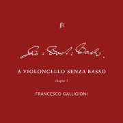 Francesco Galligioni - Bach: Cello Suite No. 6, Vol. 3 (2022) Hi-Res