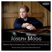 Joseph Moog, Nicholas Milton & Deutsche Radio Philharmonie - Brahms: Piano Concerto No.1 & Four Pieces for Piano Op. 119 (2020) [Hi-Res]