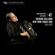 Richard Galliano - Swiss Radio Days Jazz Series Vol. 47 / Richard Galliano New York Tango Trio, Cully 2022 (2022) Hi Res