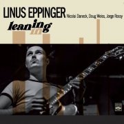Linus Eppinger feat. Nicolai Daneck, Jorge Rossy & Doug Weiss - Leaning In (2022)