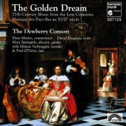 Newberry Consort, Marion Verbruggen, Mary Springfels, Paul O'Dette - The Golden Dream (17th Century Music from the Low Countries) (2006)