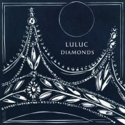 Luluc - Diamonds (2023)