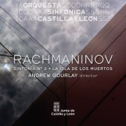 Orquesta Sinfónica de Castilla y León & Andrew Gourlay - Rachmaninov: Symphony No. 2 and The Isle of the Dead (2019) [Hi-Res]