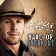 Kyle Park - Make Or Break Me (2011)