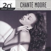 Chanté Moore - 20th Century Masters: The Best Of Chanté Moore (2004)