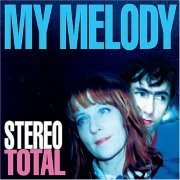 Stereo Total - My Melody (1999)