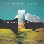Dallas Chamber Symphony - Chasing Home (2024) [Hi-Res]