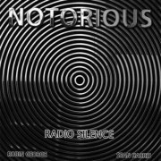 Notorious - Radio Silence (2023)