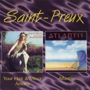 Saint-Preux - Your Hair and Missa Amoris / Atlantis (1975/1979)