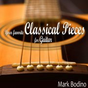 Mark Bodino - Your Favorite Classical Pieces for Guitar (2017) [Hi-Res]