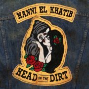 Hanni El Khatib - Head In The Dirt (2013) [Hi-Res]