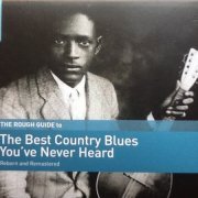 VA - The Rough Guide To The Best Country Blues You've Never Heard (2018)