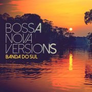 Banda Do Sul - Bossa Nova Versions (2022)