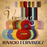 Ignacio Fernandez - Mis Versiones (2023) [Hi-Res]