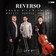 Frank Woeste, Ryan Keberle and Vincent Courtois - Reverso: Live (Live) (2021) Hi Res