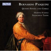 Marina Scaioli, Francesco Tasini - Pasquini: 15 Sonatas for 2 Harpsichord (2021) [Hi-Res]