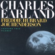 Charles Earland, Freddie Hubbard, Joe Henderson - Leaving This Planet (1973)
