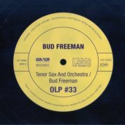 Bud Freeman - Tenor Sax and Orchestra, Bud Freeman (2007) [Original Long Play Albums] CD-Rip