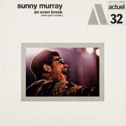 Sunny Murray - Sunshine & An Even Break (Never Give a Sucker) (2002)