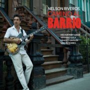 Nelson Riveros - Camino Al Barrio (2010)
