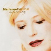 Marianne Faithfull - Vagabond Ways (1999)