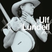 Ulf Lundell - 40! (2015)