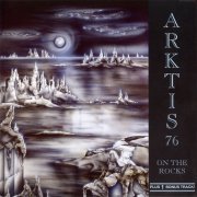 Arktis - On The Rocks (Reissue) (1976/1997)
