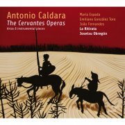 La Ritirata, Josetxu Obregón - Caldara: The Cervantes Operas (2016) [Hi-Res]
