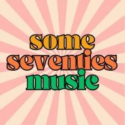 VA - Some Seventies Music (2024)