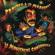 Prosper & Le Marabout - Le Moustache Conspiracy (2022)