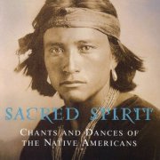 Sacred Spirit - Chants And Dances Of The Native Americans [Special Edition] (1994; 2011)