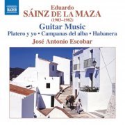 José Antonio Escobar - Sáinz de la Maza: Guitar Music (2019) [Hi-Res]