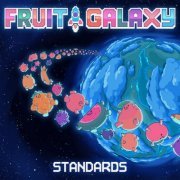 Standards - Fruit Galaxy (2024) Hi Res