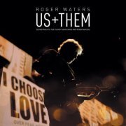 Roger Waters - Us + Them (2020) [Hi-Res]