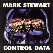 Mark Stewart - Control Data (1995)