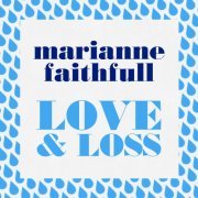 Marianne Faithfull - Love & Loss (2022)