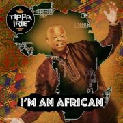 Tippa Irie - I'm An African (2022) [Hi-Res]