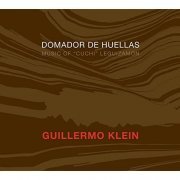 Guillermo Klein - Domador de Huellas (2010)