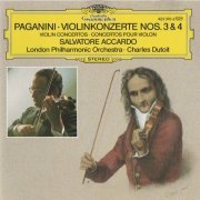 Salvatore Accardo, London Philharmonic Orchestra, Charles Dutoit - Paganini: Violin Concertos 3 & 4 (1988) CD-Rip