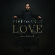 Jenee Halstead - Disposable Love (2021)