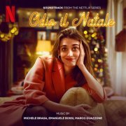 Michele Braga, Emanuele Bossi - Odio il Natale (Soundtrack from the Netflix Series) (2022) [Hi-Res]