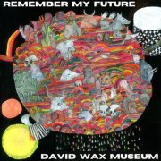 David Wax Museum - Remember My Future (2021)