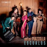 ESCUALO5 - Piazzolla: Tango Works (201) [Hi-Res]