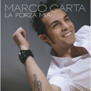 Marco Carta - La forza mia (2009)