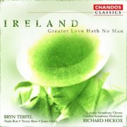 Richard Hickox - Ireland: Greater Love Hath No Man (2003)