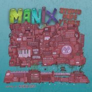 Manix - Stupid Dope Years (2021)