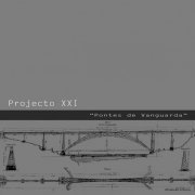 Projecto XXI - Pontes de Vanguarda (2024)