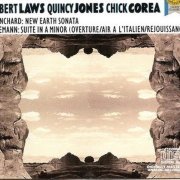 Hubert Laws, Quincy Jones, Chick Corea - Blanchard: New Earth Sonata, Telemann: Suite in A minor (1985)