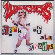 Lunachicks - Jerk of All Trades (1995)