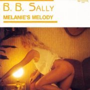B. B. Sally ‎- Melanie's Melody (1988) [Vinyl, 12"]